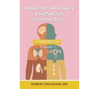 The Complete Long COVID Handbook: Hormone Imbalance and Metabolic Dysfunction: Volume 7: Hormone Imbalance & Metabolic Dysfunction (The Complete Long COVID Handbook Series)