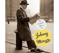 The Complete Lyrics of Johnny Mercer