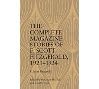 The Complete Magazine Stories of F. Scott Fitzgerald, 1921-1924