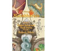 The Complete Mahabharata: Sabha Parva and Vana Parva (Part 1)