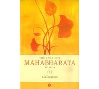 THE COMPLETE MAHABHARATA VOL 1 ADI PARVA