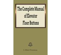 The Complete Manual of Elevator Floor Buttons: A CLEVERLY DISGUISED PASSWORD ORGANIZER