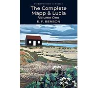 The Complete Mapp & Lucia: Volume One (Wordsworth Classics)