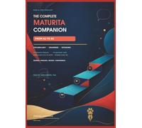 The Complete Maturita Companion: FROM A2 TO B2 Vocabulary Grammar Speaking