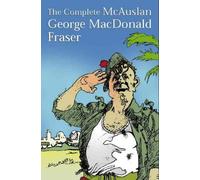 The Complete McAuslan by George MacDonald Fraser (2-Jun-2008) Paperback