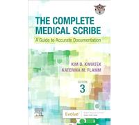 The Complete Medical Scribe: A Guide to Accurate Documentation