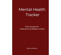 The Complete Mental Health Tracker & Wellness Log | A Psychiatric Appointment Planner | Daily & Weekly Pages