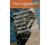 The Complete Mercedes-Benz G-Wagon Owner’s Manual (2025)