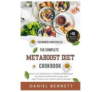 THE COMPLETE METABOOST DIET COOKBOOK FOR WOMAN & MEN OVER 35: A Practical Guide to the 21-Day Metabolism Reset and Beyond.