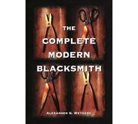 The Complete Modern Blacksmith