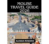THE COMPLETE MOLISE TRAVEL GUIDE 2025