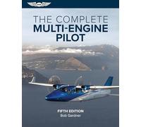 The Complete Multi-Engine Pilot