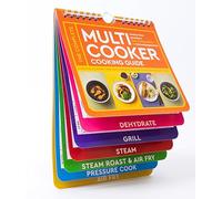 The Complete Multicooker Cooking Guide: Perfect for the Ninja Foodi, Speedi, Instant Pot and your favourite machines