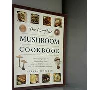 The complete mushroom cookbook