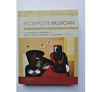 The Complete Musician: An Integrated Approach to Tonal Theory, Analysis, and Listening