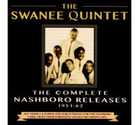 The Swanee Quintet - The Complete Nashboro Releases 1951-62