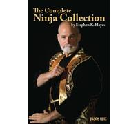 The Complete Ninja Collection by Stephen K Hayes (2013-11-01)