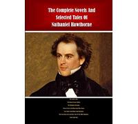 The Complete Novels and Selected Tales of Nathaniel Hawthorne