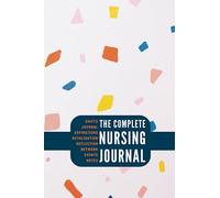 The Complete Nursing Journal: Career planning, revalidation and reflection