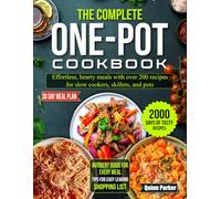The Complete One-Pot Cookbook: Effortless, hearty meals with over 200 recipes for slow cookers, skillets, and pots