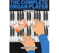 The Complete Organ Player Book Three (3) (Teaches you everything you need to know in order to play modren style organ)