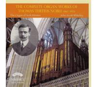 The Complete Organ Works of Thomas Tertius Noble