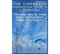 The Complete Paramotor Pilot's Log book