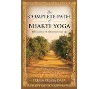 The Complete Path of Bhakti-Yoga