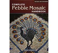 The Complete Pebble Mosaic Handbook