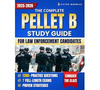 The Complete PELLET B Study Guide for Law Enforcement Candidates: 1200+ Practice Questions, 7 Full-Length Exams & Proven Strategies to Conquer the CLOZE, Reduce Stress and Build Lasting Confidence