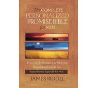 The Complete Personalized Promise Bible For Men: Every Promise In The Bible Written Just For You
