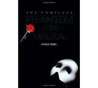 The Complete Phantom of the Opera (Owl Books) by George Perry (1991-07-15)