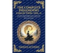 The Complete Philosophy Collection (Vol. 1): The Art of War, Meditations, Tao Te Ching, The Book of Five Rings & More Essential Classics on Strategy ... Edition): 451 (Library of Alexandria)