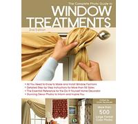 The Complete Photo Guide to Window Treatments: DIY Draperies, Curtains, Valances, Swags, and Shades