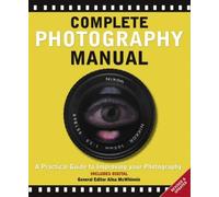 The Complete Photography Manual