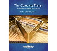 The Complete Pianist: from healthy technique to natural artistry: Book & Online Video (Edition Peters)