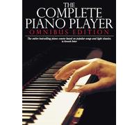 The Complete Piano Player – Omnibus Edition (Complete Piano Player Series)