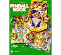 The Complete Pinball Book: Collecting the Game & Its History
