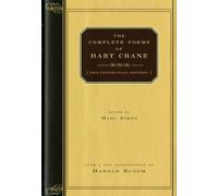 The Complete Poems of Hart Crane - The Centennial Edition