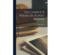 The Complete Poems Of Rupert Brooke