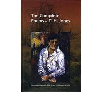 The Complete Poems of T. H. Jones , 1921-1965
