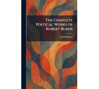 The Complete Poetical Works of Robert Burns