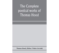 The complete poetical works of Thomas Hood