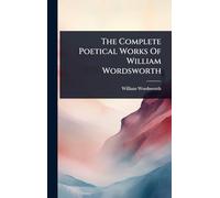 The Complete Poetical Works Of William Wordsworth