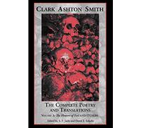 The Complete Poetry and Translations Volume 3: The Flowers of Evil and Others