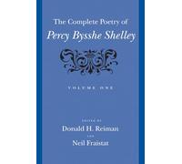 The Complete Poetry of Percy Bysshe Shelley - v.1: Volume One: Volume 1
