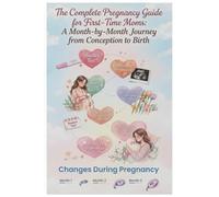 The Complete Pregnancy Guide for First-Time Moms: A Month-by-Month Journey from Conception to Birth