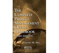 The Complete Project Management Office Handbook (ESI International Project Management Series)