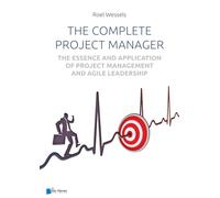 The Complete Project Manager: The Essence and Application of Project Management and Agile Leadership