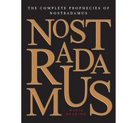 The Complete Prophecies of Nostradamus